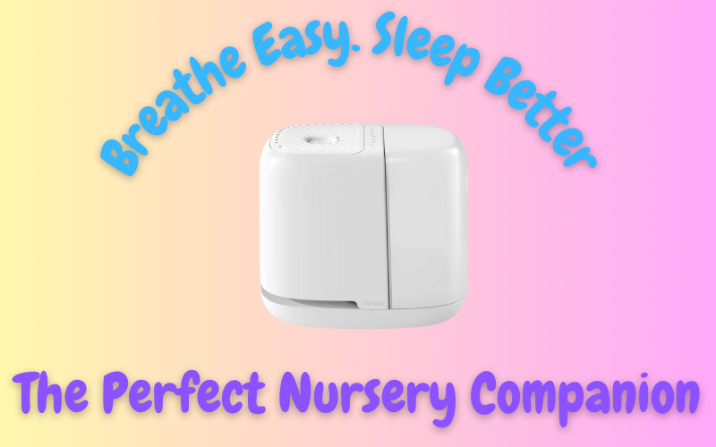 You are currently viewing Canopy Nursery Humidifier Review: Superior Baby Health Technology