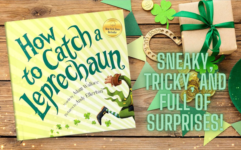 You are currently viewing How To Catch A Leprechaun: Enchanting Adventure For Little Treasure Hunters